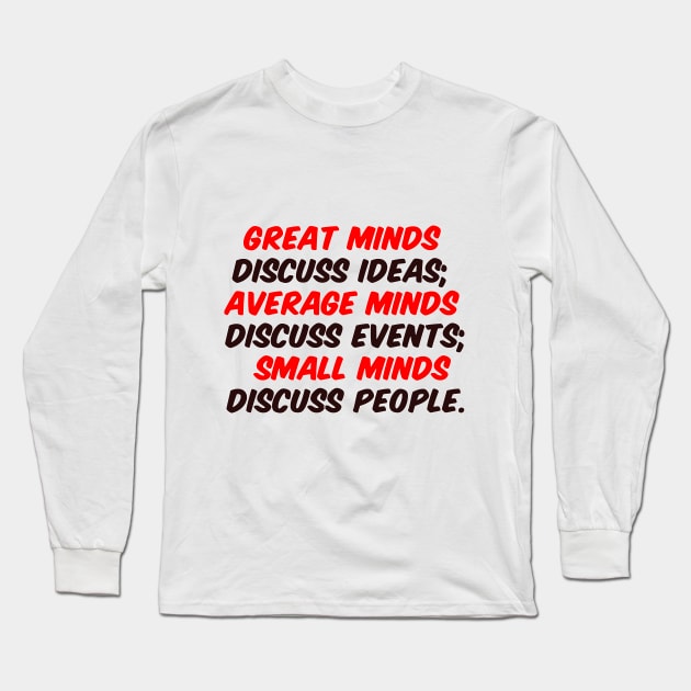 Great minds discuss ideas Long Sleeve T-Shirt by fantastic-designs